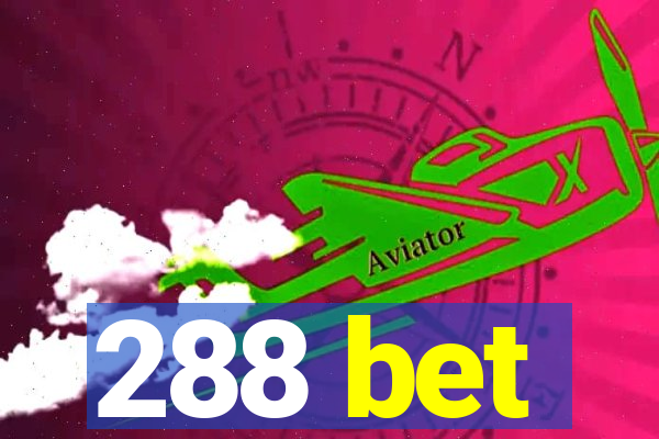 288 bet